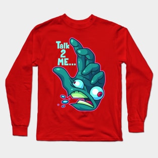 Talk To The Hand Long Sleeve T-Shirt